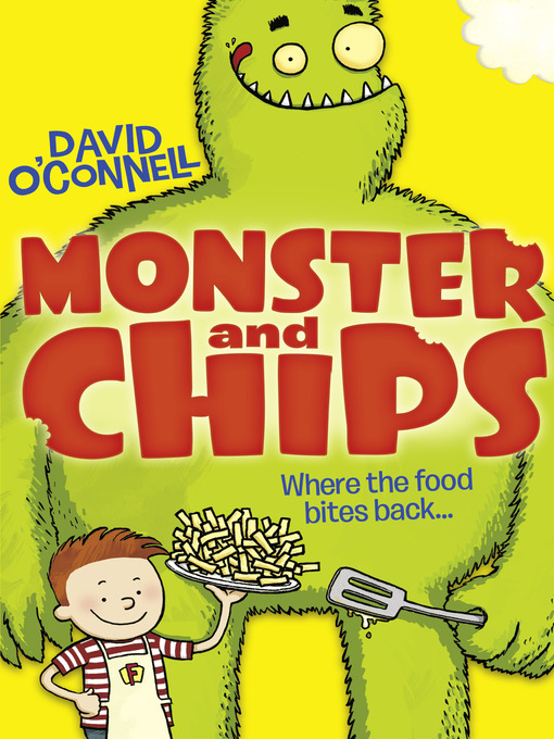 Title details for Monster and Chips (Colour Version) (Monster and Chips, Book 1) by David O'Connell - Available